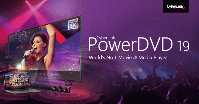 Проигрыватель CyberLink PowerDVD 19 поддерживает воспроизведение видео 8K