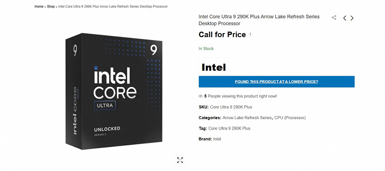 Процессоры Intel Core Ultra 200K Plus ещё не были представлены, но их уже можно купить? Один онлайн-магазин указывает новинки, как доступные на складе