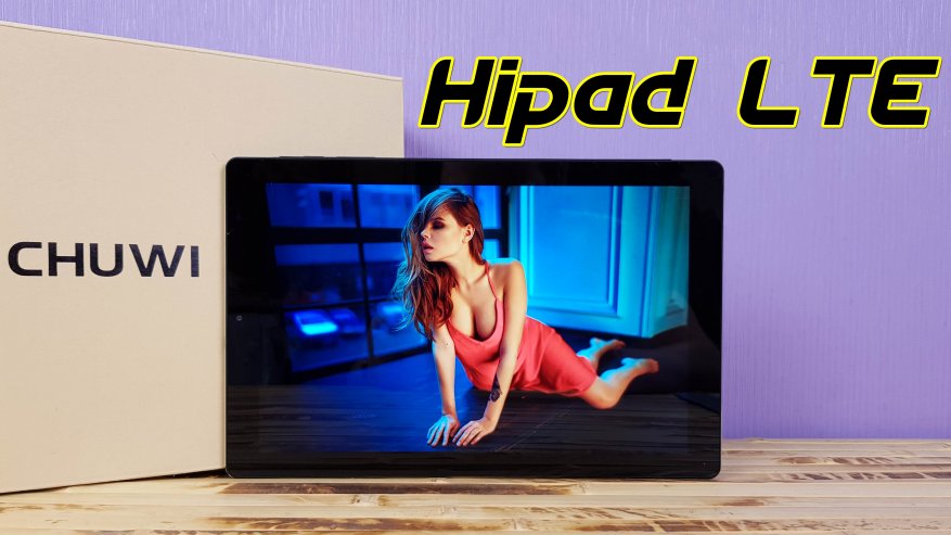 AliExpress: Полный обзор Chuwi Hipad LTE: недорогой компактный планшет, теперь с 4G!