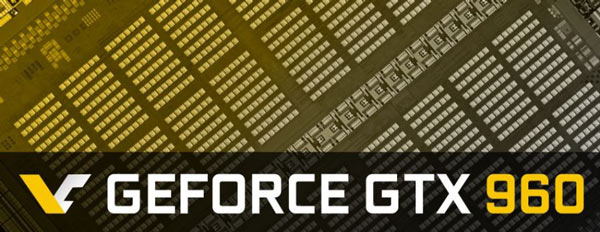 Чем ближе анонс, тем больше сведений о 3D-карте Nvidia GeForce GTX 960