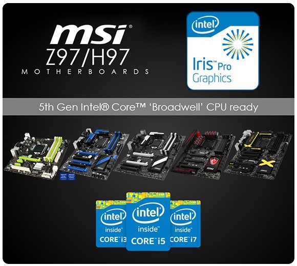 Все системные платы MSI на чипсетах Z97 и H97 поддерживают процессоры Intel Core пятого поколения (Broadwell)